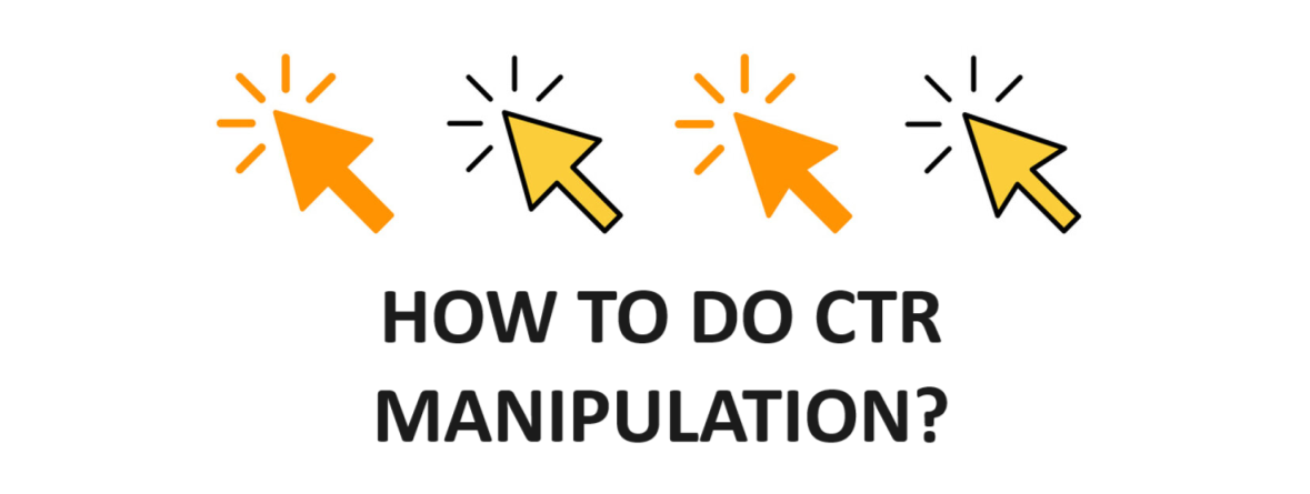 Case Studies on CTR Manipulation